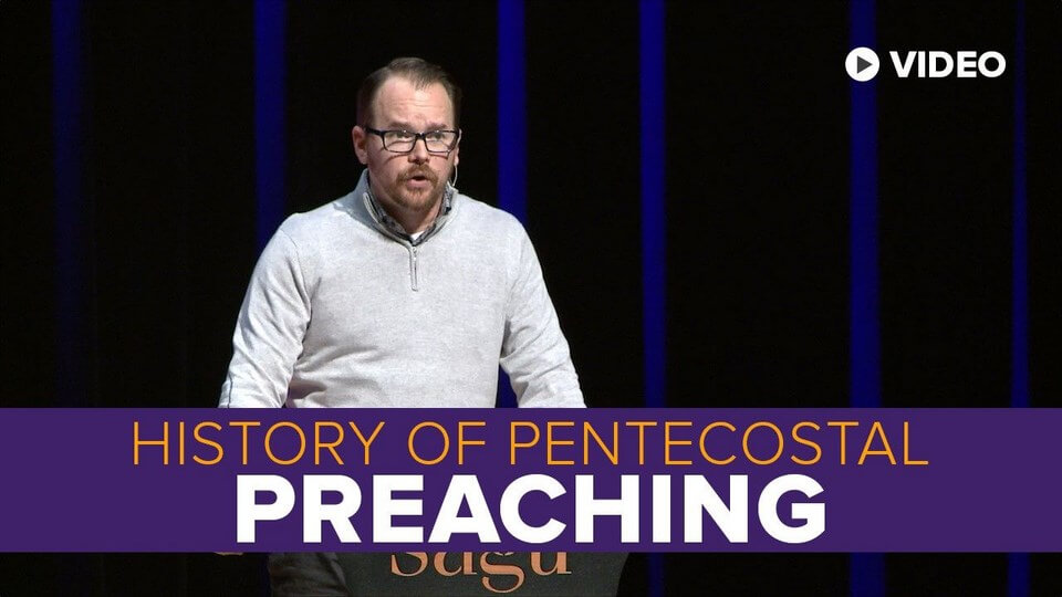 The History of Pentecostal Preaching